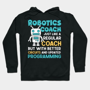 Robotics Coach Just Like a Regular Coach - Robotics Lovers Hoodie